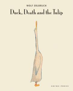 Duck Death and the Tulip book, Wolf Erlbruch, picture book for kids, book about an unlikely friendship