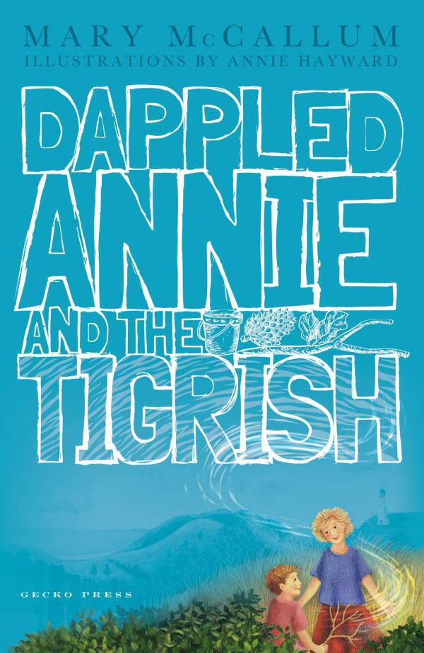Dappled Annie and the Tigrish book, Mary McCallum, Annie Hayward, novel for kids, book about nature and siblings
