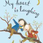 My heart is laughing book, Rose Lagercrantz, Eva Eriksson, Chapter book for kids