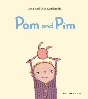 Pom and Pim book, Lena Landstrom, Olaf Landstrom, book for preschoolers
