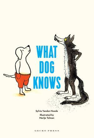 What dog knows book, non-fiction books for kids, Sylvia Vanded Heede, Marije Tolman