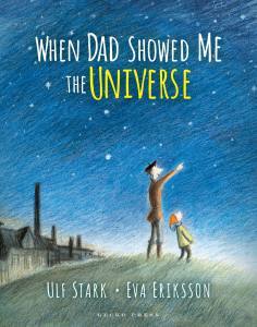 When Dad showed me the universe book, Ulf Stark, Eva Eriksson, picture book for kids
