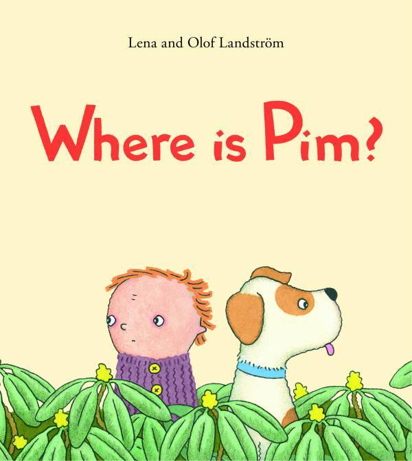Where is Pim? book, Lena Landstrom, Olaf Landstrom, picture book for preschoolers