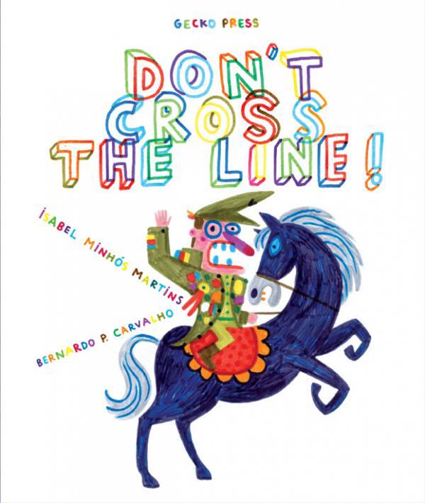 Don't cross the line! book, picture book for kids, Isabel Martins, Bernardo Carvalho