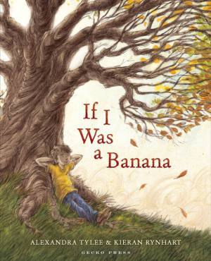 If i was a banana book, Alexandra Tylee, Kieran Rynhart, picture books for kids