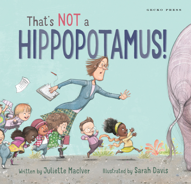 that's not a hippopotamus book, Juliette MacIver, childrens picture book, book about a hippopotamus