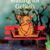 Waiting for Goliath Antje Damm Gecko Press. A children's book for ages 3 and up.