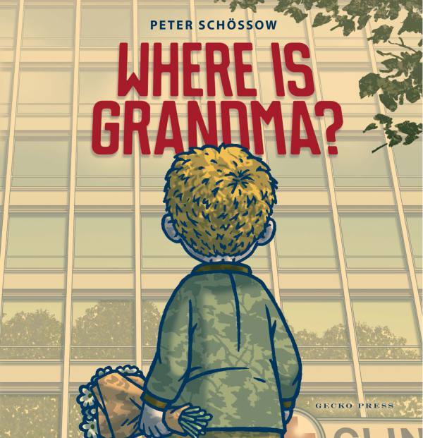 Where Is Grandma Peter Schossow Gecko Press