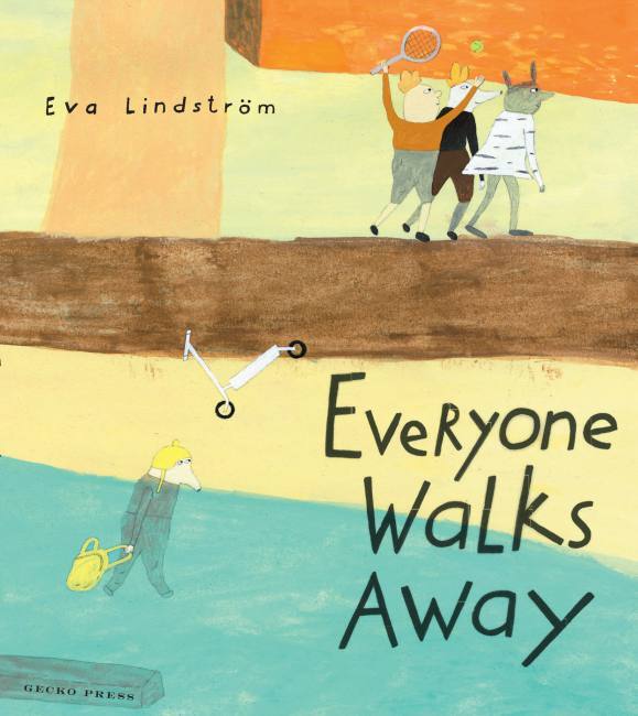 Everyone Walks Away Eva Lindstrom Gecko Press
