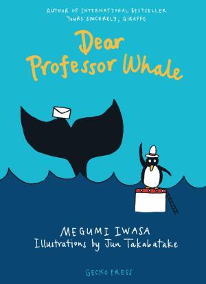 Dear Professor Whale, Junior Ficton Gecko Press
