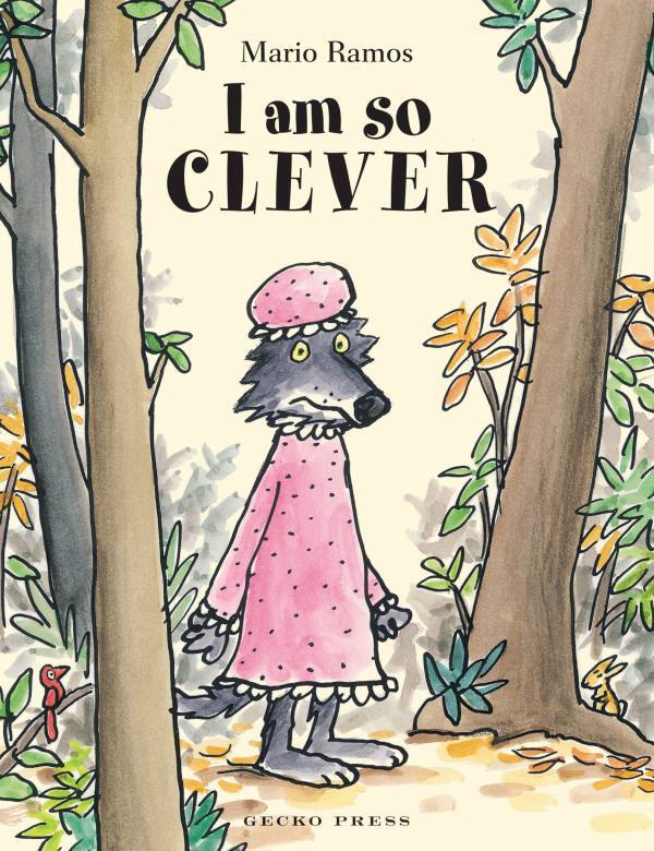 I Am So Clever, by Mario Ramos.A Children's Book by Gecko Press
