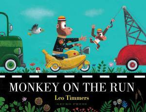 Monkey on the Run, Children's book by Leo Timmers