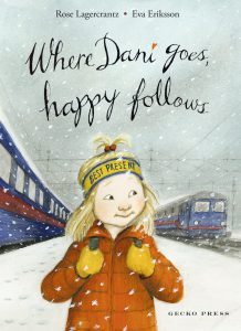 Where Dani Goes, happy Follows. my happy Life Series by Gecko Press