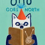 Otto Goes North. A book for kids published by Gecko Press
