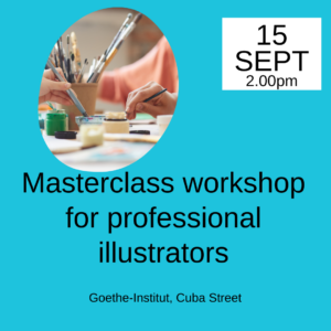 15 September Masterclass workshop for professional illustrators Goethe-Institut, Cuba Street